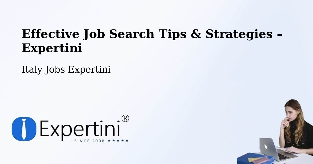 Job Search Tips & Strategies for Job Seekers – Capistrano - Capistrano, Italy Jobs Expertini