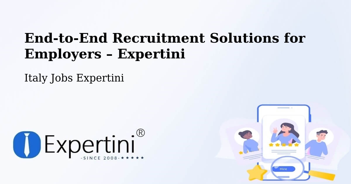 Recruitment Solutions for Employers – Capistrano - Capistrano, Italy Jobs Expertini